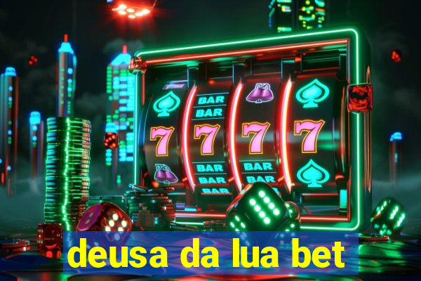 deusa da lua bet